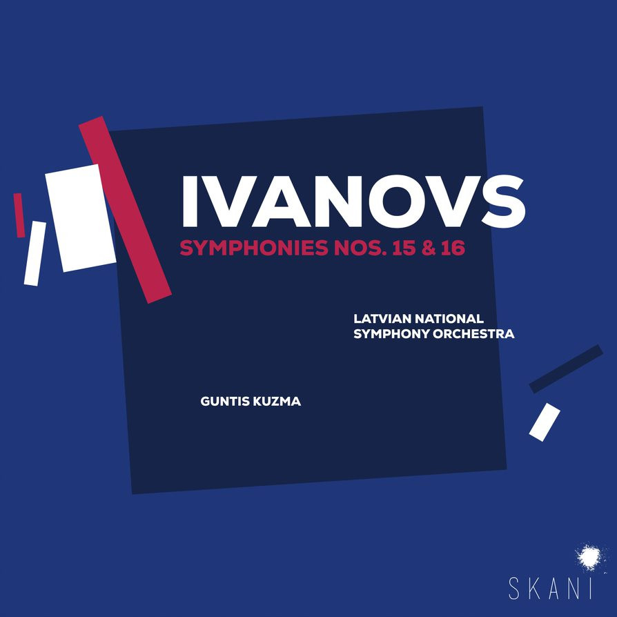 Ivanovs. Symphonies Nos. 15 & 16